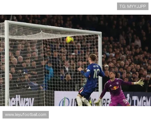 切尔西2-2遭利兹联绝平，帕尔默传射难救主痛失好局